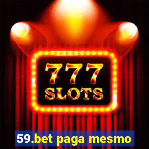 59.bet paga mesmo